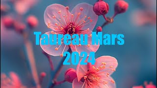 Taureau mars 2024 forte réflexion [upl. by Nylteak985]