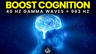 40 Hz Gamma Waves  963Hz Brain Healing amp Cognitive Boost Frequencies [upl. by Aicert]