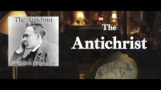 The Antichrist  Friedrich Nietzsche [upl. by Hannavahs]