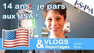 14 ans  je pars aux USA   VLOG USA 1  Nils pour ISPA [upl. by Percival908]