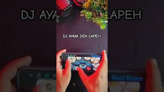 DJ AYAM DEN LAPEH  Real Drum Cover [upl. by Ennahteb]