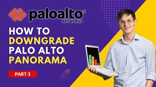 Lecture 3 How to Downgrade Palo Alto Panorama Firewall From 916 to 9012  Palo alto training [upl. by Levitan942]