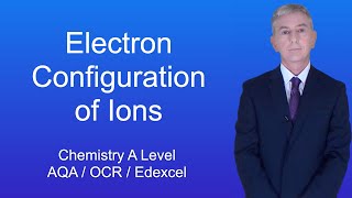 A Level Chemistry Revision quotElectron Configuration of Ionsquot [upl. by Shiller]