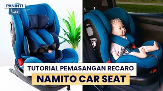 TUTORIAL PEMASANGAN RECARO NAMITO CAR SEAT DENGAN MUDAH [upl. by Ahsenwahs599]