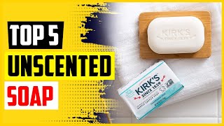 Top 5 Best Unscented Soap Reviews In 2022 [upl. by Einnij]