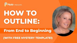 How to Outline a Mystery Backwards with LA Sartor Free Plot Template [upl. by Inobe]