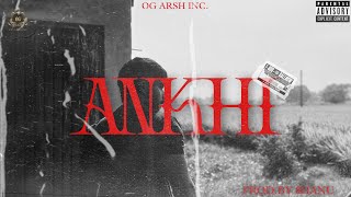 Ankhi  OG Arsh  Prodby 8hanu  New punjabi song 2024  OG Arsh Inc  Latest punjabi song [upl. by Moses]