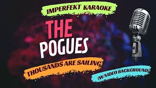 The Pogues karaoke  Thousands Are Sailing wvideo background [upl. by Zeena]