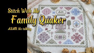 Relaxing time Stitching Family Quaker part 1 ASMR stitching [upl. by Lonee]