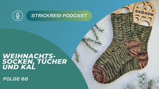 Strickresis Strickpodcast Folge 68  Weihnachtssocken Tücher und KAL [upl. by Barbarese]