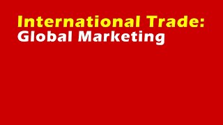 International Trade Global Marketing [upl. by Ysied]