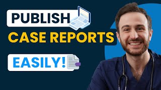 How to Write amp Publish Case Reports [upl. by Hengel]