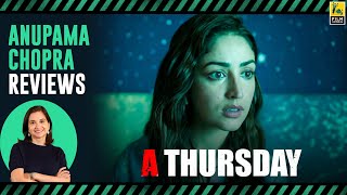 A Thursday  Bollywood Movie Review by Anupama Chopra  Yami Gautam  Film Companion [upl. by Htbazile]