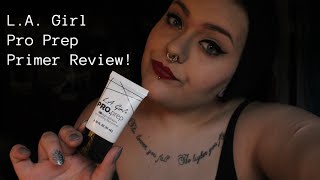 LA Girl Pro Prep Primer  REVIEW [upl. by Eniluap557]