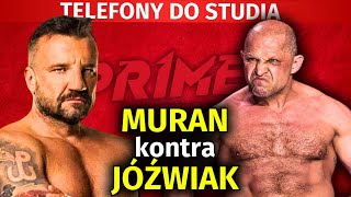 KONFRONTACJA MURAN VS JÓŹWIAK NA ŻYWO LIVE PRZED PRIME MMA 9 [upl. by Akemej]