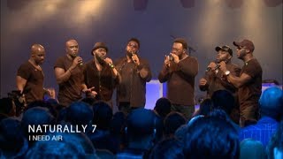 Naturally 7  I Need Air Live in Berlin 2017 [upl. by Estrin]