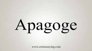 How To Say Apagoge [upl. by Nevins88]