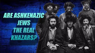 Are Ashkenazic Jews the Real Khazars [upl. by Bidget462]