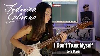 John Mayer  I Dont Trust Myself  Cover Federica Golisano  Cort G260CS [upl. by Aisitel]