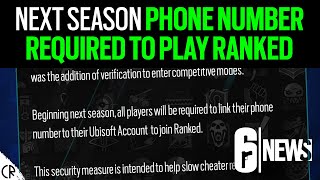 Next Season Ranked Requires Phone Number Free to Play  6News  Rainbow Six Siege [upl. by Miner]