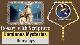 Rosary with Scripture  Luminous Mysteries Thursday  Scriptural Rosary  Virtual Rosary [upl. by Makell]