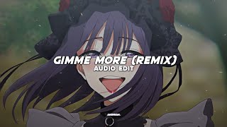 gimme more remix 「slayyyter」  edit audio [upl. by Lorie]