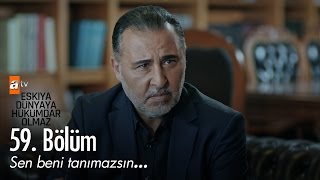 Sen beni tanımazsın  Eşkıya Dünyaya Hükümdar Olmaz 59 Bölüm  atv [upl. by Nadaba]