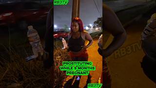 OMG😱 Prostituting while 9 months pregnant rb3tv shorts [upl. by Anairo]