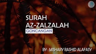 Surah AzZalzalah dan Terjemahannya  Mishary Rashid Alafasy [upl. by Feeley]