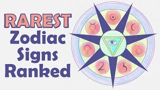 Rarest Zodiac Signs Ranked  Zodiac Talks [upl. by Zitella]