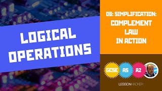 6 Complement Law Boolean Simplification  WJEC EDUQAS Computer Science  Logic amp Boolean Algebra [upl. by Nwahshar]