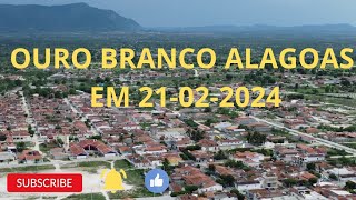 OURO BRANCO ALAGOAS EM 21022024 [upl. by Damalis775]