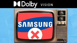 Why Doesnt Dolby Vision Work on Samsung TVs [upl. by Naitsirhc]