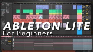 Ableton Live Lite for Beginners  How to make music with Ableton Live 10 Lite [upl. by Constancy]