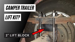 How We Install a 2 inch lift kit in Camper Trailer [upl. by Ferdie]