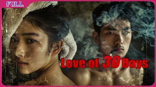 Love of 30 Days  Sweet Love Story Romance film  Full Movie HD [upl. by Adiuqram]