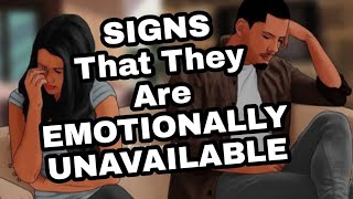 Signs That HeShe Is Emotionally Unavailable [upl. by Einaffyt]