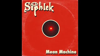 Siphlek  Mean Machine [upl. by Bunow]