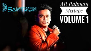 AR Rahman Kollywood Mixtape  DJ SAMTRON  ARR [upl. by Aneehsyt]