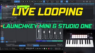 LIVE LOOPING LAUNCHKEY MINI amp STUDIO ONE 6 [upl. by Norine]