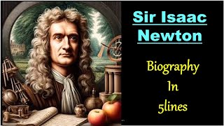 Sir Isaac Newton  5 lines Essay  5 lines Biography [upl. by Aikcir]