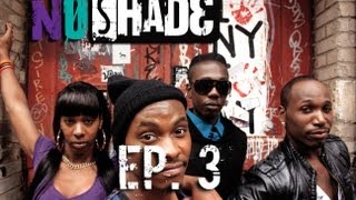 No Shade  Ep 3  No Roaches [upl. by Nakah]