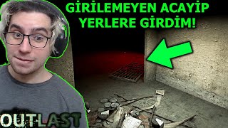 OUTLASTTA GİRİLEMEYEN ACAYİP YERLERE GİRDİM [upl. by Roeser]