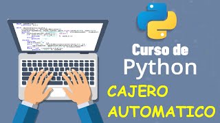 Curso de Python desde cero para principiantes  CAJERO AUTOMATICO video 25 [upl. by Arayk79]