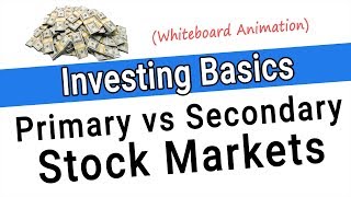 Primary vs Secondary Market  Primary Markets and Secondary Markets Explained [upl. by Uile]