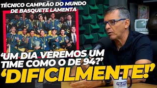 Técnico campeão do mundo de basquete responde se geração de ouro pode surgir de novo “Dificilmente” [upl. by Tiny]