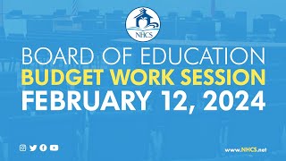 NHCS Board of Ed Budget Work Session  Feb 12 2024 [upl. by Ahseat602]