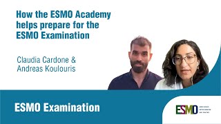 Claudia Cardone amp Andreas Koulouris on how the ESMO Academy helps prepare for the ESMO Examination [upl. by Yemarej]