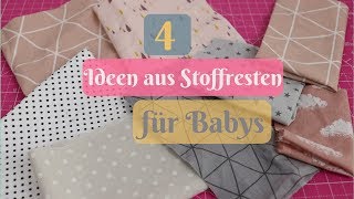 4 DIY Ideen aus Stoffresten für Babys  Stoffreste verarbeiten [upl. by Tressa]