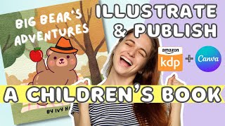 How to Illustrate and Publish a Childrens Book on Amazon KDP using Canva Even if You Cant Draw [upl. by Inalaeham]